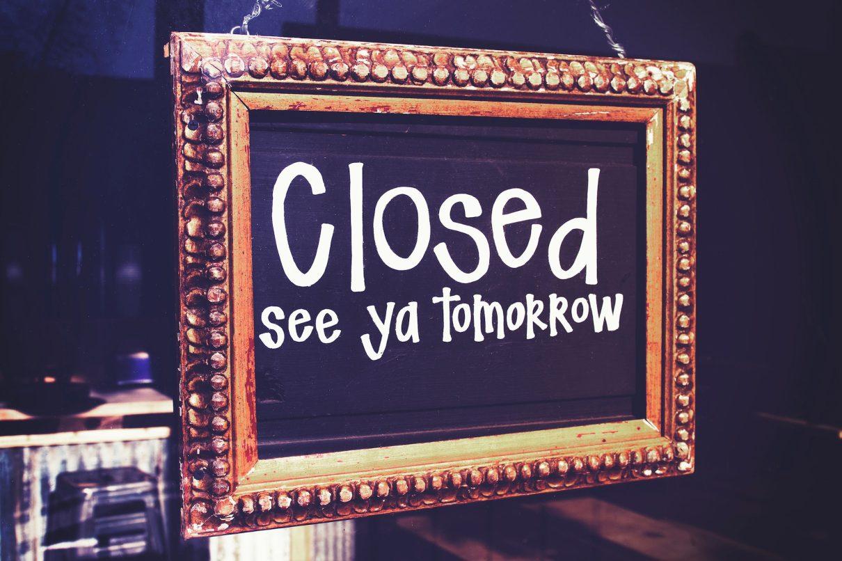 closed, see ya tomorrow